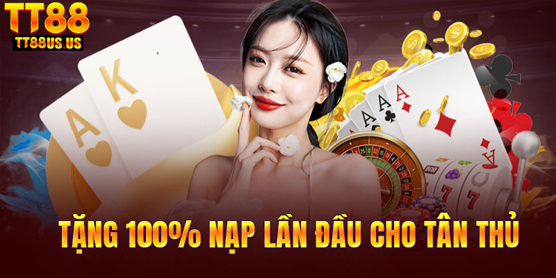 Tặng 100% nạp lần đầu cho tân thủ